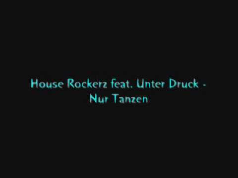House Rockerz feat. Unter Druck - Nur Tanzen
