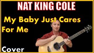 My Baby Just Cares For Me Acoustic Guitar Cover - Nat King Cole Chords &amp; Lyrics Sheet