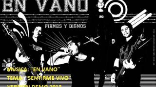 EN VANO - SENTIRME VIVO