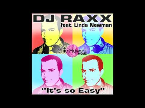 Dj Raxx Ft Linda Newman - It's so easy Dj Deal remix