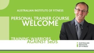 Australian Institute of Fitness Personal Trainer Course Welcome