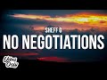 Sheff G No Negotiations Lyrics