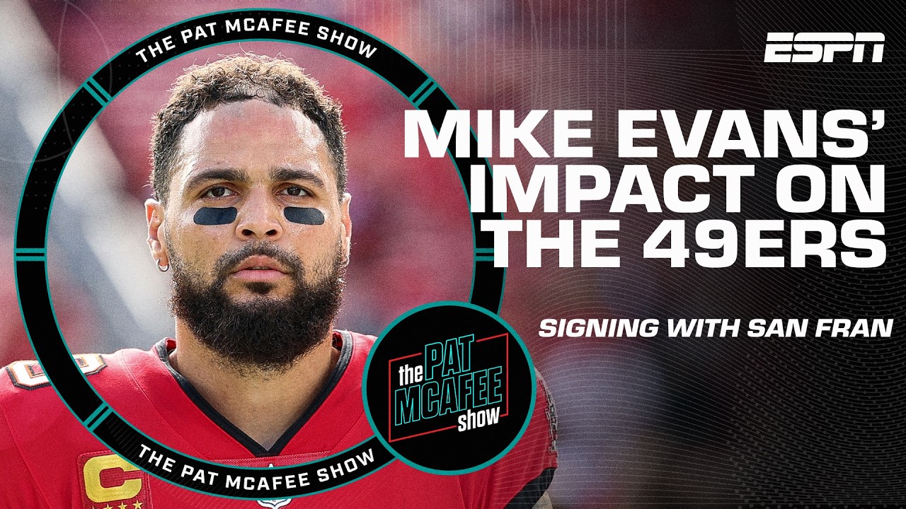 How Mike Evans will impact the 49ers' offense 📈 | The Pat McAfee Show