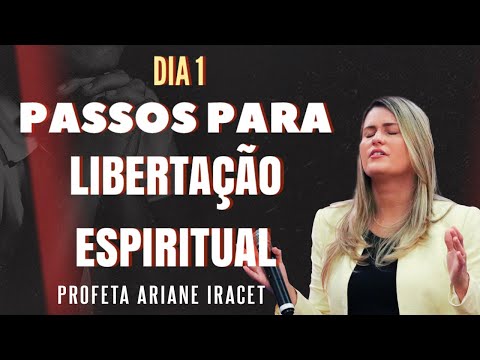 STEPS TO SPIRITUAL FREEDOM | DAY 1 | PROPHET ARIANE IRACET