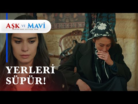 Mavi, annesine hizmetçilik yaptırtıyor! - Aşk ve Mavi 4. Bölüm