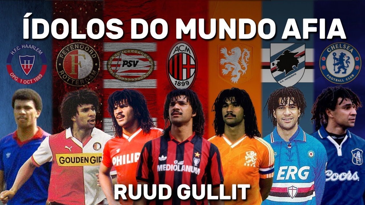 Ídolos do Mundo AFIA capítulo 9 –  Ruud Gullit
