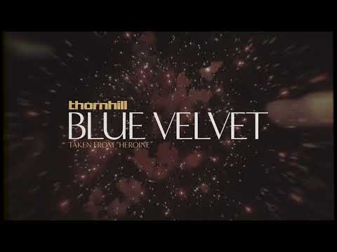 Thornhill - Blue Velvet