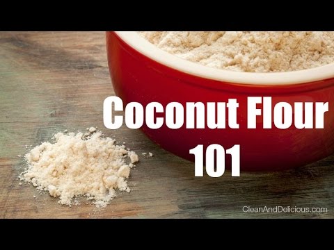 Coconut Flour 101 - Everything You Need To Know
