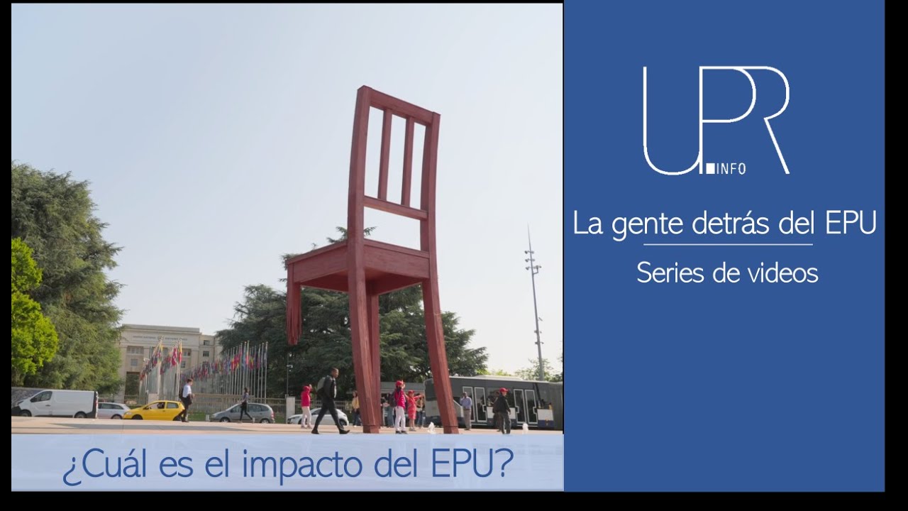 ¿Cuál es el impacto del Examen Periódico Universal?