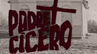 1984 - Padre Cícero (TV Globo) - Abertura da Minissérie