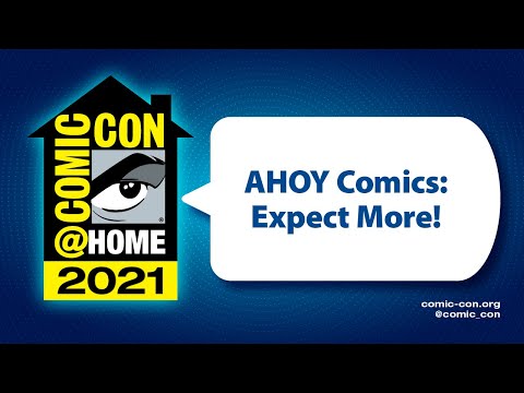 AHOY Comics: Expect More! | Comic-Con@Home 2021
