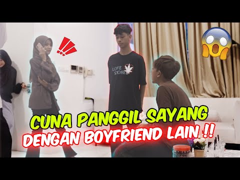 CUNA PANGGIL SAYANG DENGAN BOYFRIEND LAIN !! - AIEMAN KENA !