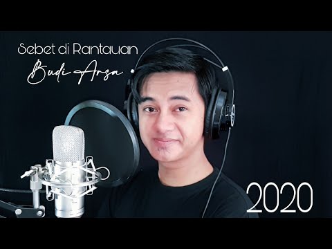 Salam Anak Rantau (Sebet di Rantauan - Budi Arsa 2020)