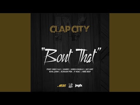 Bout That (feat. HBK P Lo, IamSu, Jay Ant, Kool John, Skipper, Adrian Per, P Mac)