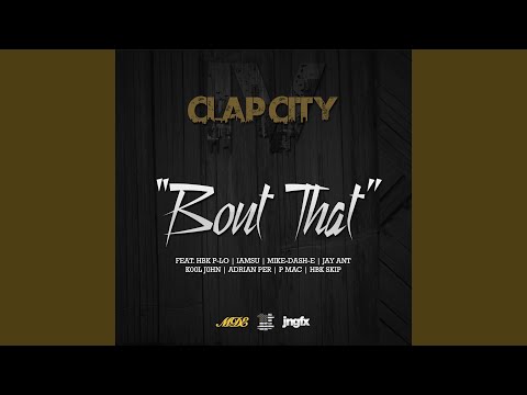 Bout That (feat. HBK P Lo, IamSu, Jay Ant, Kool John, Skipper, Adrian Per, P Mac)