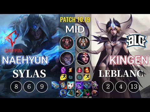 GRF Naehyun Sylas vs BLG Kingen LeBlanc Mid - KR Patch 10.19