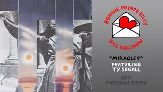 Bill Callahan &amp; Bonnie Prince Billy &quot;Miracles (feat. Ty Segall)&quot; (Official Music Video)