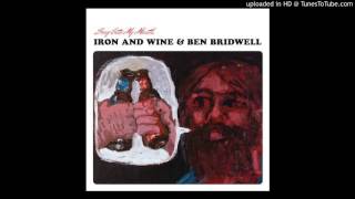 Iron and Wine &amp; Ben Bridwell - Am I a Good Man (HD)