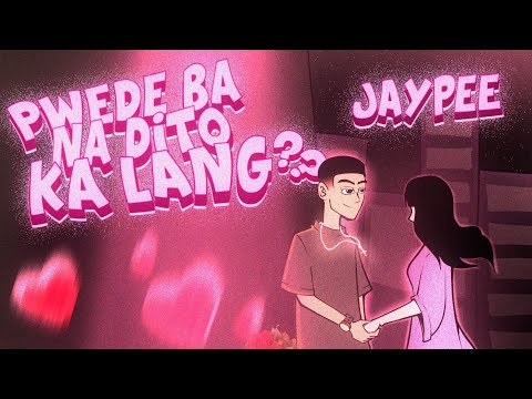 Jaypee - Pwede ba na dito ka lang? (Official Lyric Video)
