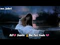 WhatsApp Status 30 Dil Sunta Hai Teri Sada Song Mr Jabri