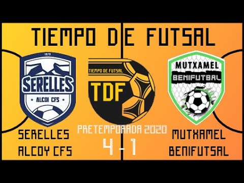 PRETEMPORADA 2020. Resumen Serelles Alcoy CFS 4-1 Mutxamel Benifutsal