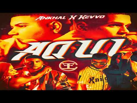 Aqui - Ankhal Ft. Kevvo V[2020]