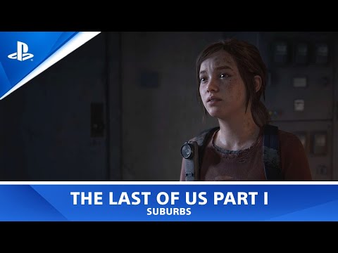 The Last of Us™ Part I -  Chapter 6: The Suburbs - Suburbs