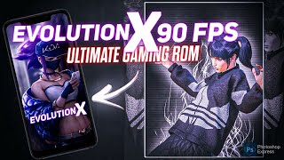 [ 90 FPS UNLOCKED ] Ultimate Gaming Rom All Android Devices :- Evolution X Latest | FT :- POCO F1