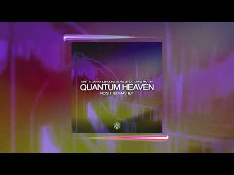 Martin Garrix & Brooks vs. Avicii - Quantum Heaven (NOISH HBD Mashup)