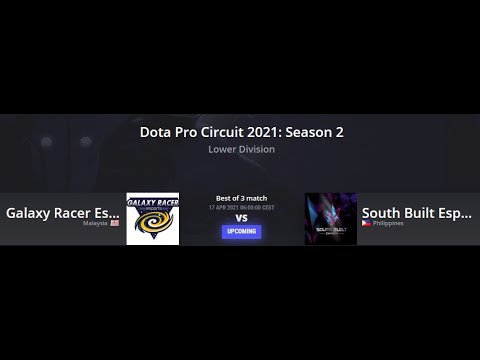 Dota 2 Live! - Galaxy Racer Esports vs South Built Esports I Dota Pro Circuit 2021: Season 2 I BO3