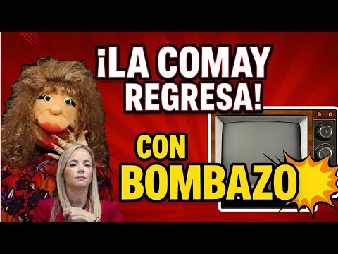 🔥 ¡LA COMAY regresa con tremendo BOMBAZO! 