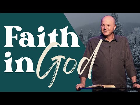 Faith in God | Mountain Moving Faith - Pt 4