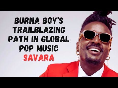 1338. Burna Boy's Trailblazing Path in Global Pop Music - Savara (@sautisol) #ThePlayHouse