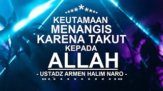 Download lagu Keutamaan Menangis karena Takut kepada Allah - Ustadz Armen Halim Naro mp3 Download lagu Keutamaan Menangis karena Takut kepada Allah - Ustadz Armen Halim Naro mp3