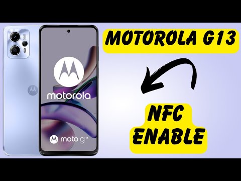 Motorola G13 NFC Enable , How to Activate NFC , How to manage NFC in motorola g13