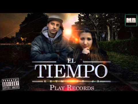 El Tiempo- Keymi feat J.B. El Heredero (PROD BY EZZI) PLAY RECORDS
