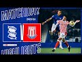 HIGHLIGHTS｜Blues 1-3 Stoke City