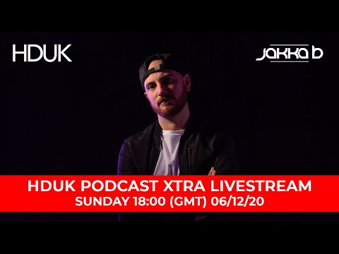 HDUK Podcast Episode 12 Xtra ft. Jakka-B