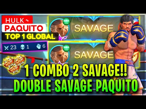 1 Combo 2 SAVAGE!! Double SAVAGE PAQUITO - Top 1 Global Paquito ʜᴜʟᴋ ˞  - Mobile Legends