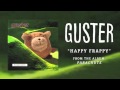 Guster - Happy Frappy [Best Quality]