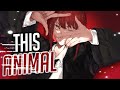 Nightcore Animal I Have Become Rock Version Lyrics