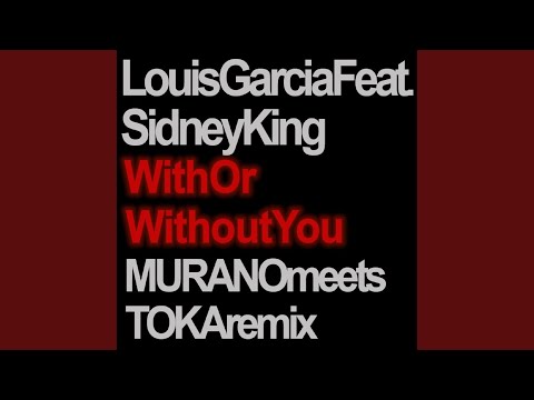 With or Without You (Muranomeetstoka Remix)