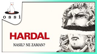 Hardal / Nasıl? Ne Zaman?