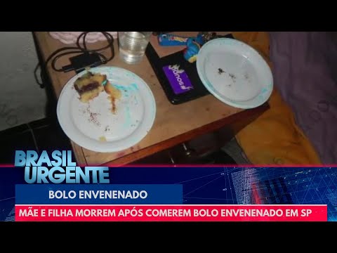 Mãe e filha morrem após comerem bolo envenenado em SP | Brasil Urgente