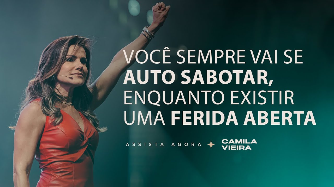A Autossabotagem está Destruindo VOCÊ (como se livrar) | Camila Vieira