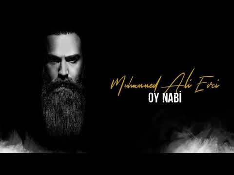 Muhammed Ali Evci - OY NABI