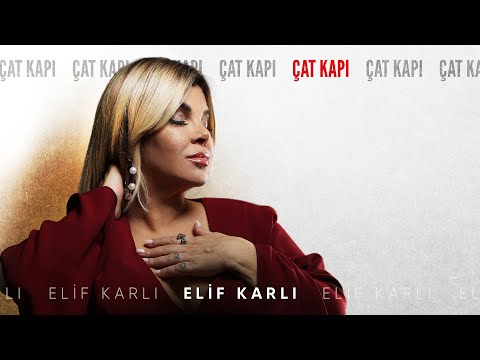 Çat Kapı - Elif Karlı