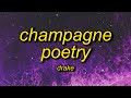 Drake - Champagne Poetry (Lyrics) | i love you i love you i love you until i find a way