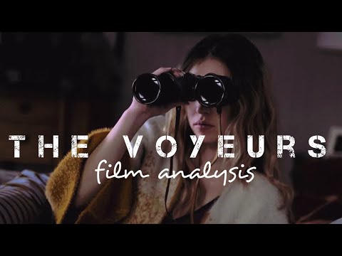 The Voyeurs (2021) Film Analysis