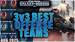 BEST 3v3 OFFENSE TEAMS (August 2025) #starwars #galaxyofheroes #grandarena #gac #swgoh